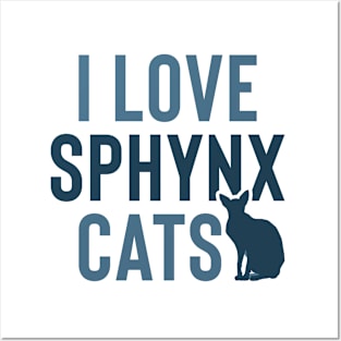 I love sphynx cats Posters and Art